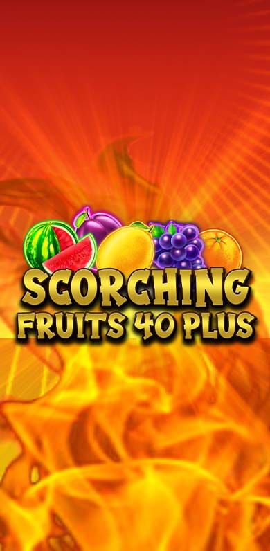 Scorching Fruits 40 Plus in Sub_Exclusive