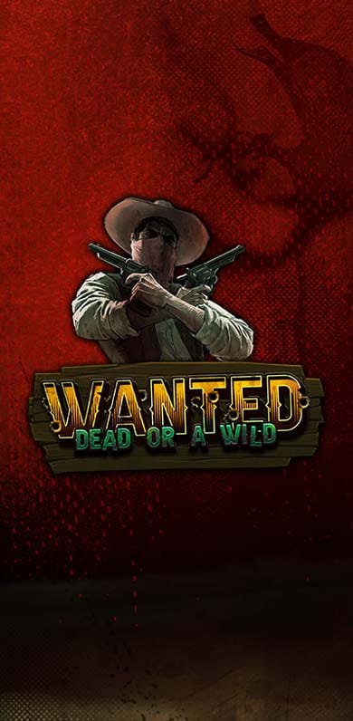Wanted Dead or A Wild