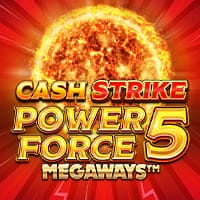 Cash Strike Power Force 5 Megaways in Recomended