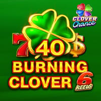 40 Burning Clover 6 Reels Clover Chance in Recomended