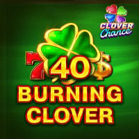 40 Burning Clover Clover Chance in egt-digital