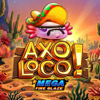 Mega Fire Blaze: AxoLoco